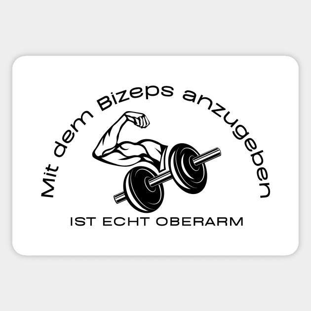 Mit dem Bizeps anzugeben ist echt Oberarm Sticker by Statement-Designs